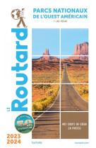 Guide du routard : parcs nationaux de l'ouest americain  -  + las vegas (edition 2023/2024)