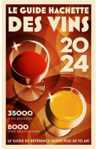 Le guide hachette des vins (edition 2024)
