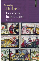 Les recits hassidiques - tome 1