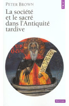 La societe et le sacre dans l'antiquite tardive