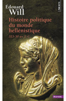 Histoire politique du monde hellénistique (323-30 avant j.-c.)