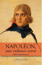Napoleon, une enfance corse