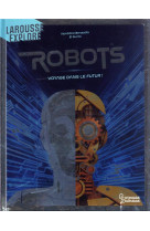 Robots : voyage dans le futur !