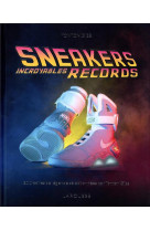 Sneakers : incroyables records  -  200 paires de legende selectionnees par tonton gibs