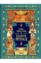 Mythes, momies et magie en egypte antique