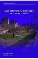 L'architecture en recherche : heritages et defis