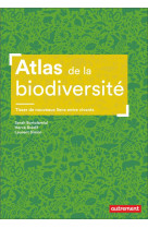 Atlas de la biodiversite : tisser de nouveaux liens entre vivants