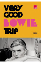 Very good bowie trip