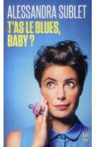 T'as le blues, baby ?