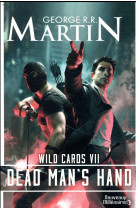 Wild cards tome 7 : dead man's hand