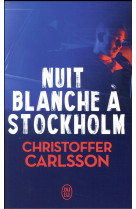 Nuit blanche a stockholm