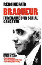 Braqueur : itineraire d'un serial gangster