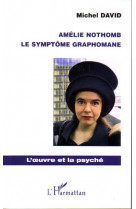 Amelie nothomb  -  le symptome graphomane