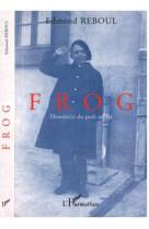Frog  -  histoire(s) du petit soldat
