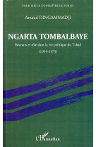 Ngarta tombalbaye  -  parcours et role dans la vie politique du tchad (1959-1975)