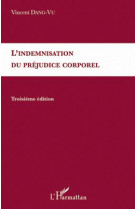 Indemnisation du prejudice corporel (3e edition)