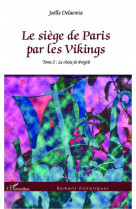 Le siege de paris par les vikings t.2  -  le choix de porgils