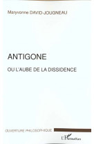 Antigone ou l'aube de la dissidence