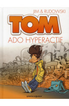Tom t.2  -  ado hyperactif