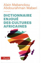 Dictionnaire enjoue des cultures africaines