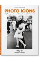 Photo icons. 50 photographies emblematiques et leur histoire