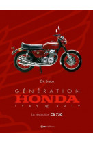 Generation honda 1969-2019  -  la revolution cb 750