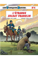 Les tuniques bleues tome 61 : l'etrange soldat franklin