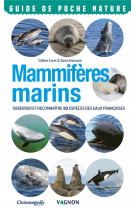 Mammiferes marins. observer et reconnaitre 50 especes des eaux francaises
