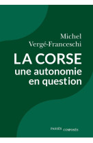 La corse, une autonomie en question