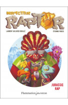 Inspecteur raptor tome 3 : jurassique rap