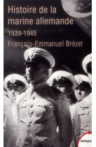 L-histoire de la marine allemande (1939-1945)