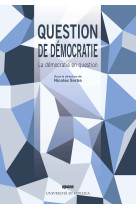 Question de democratie - la democratie en question