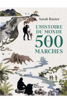 L'histoire du monde en 500 marches - nouvelle edition