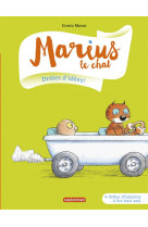 Marius le chat - t01 - droles d-idees ! - 4 droles d-histoires a lire tout seul