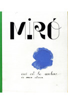 Miró, la couleur de mes reves