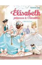 Elisabeth, princesse a versailles tome 4 : bal a la cour