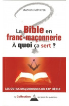 La bible en franc-maconnerie  -  a quoi ca sert ?