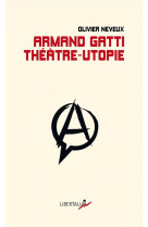 Armand gatti : theatre-utopie