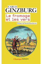 Le fromage et les vers - l'univers d'un meunier du xvie siecle