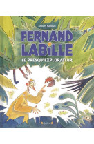 Fernand labille, le presqu'explorateur