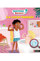 Questions reponses 5+ tome 4 : le corps humain