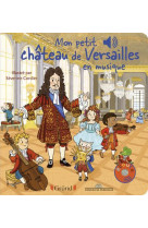 Mon petit chateau de versailles en musique