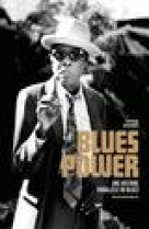 Blues power - une histoire parallele du blues