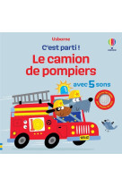 Le camion de pompiers - c'est parti ! - des 1 an