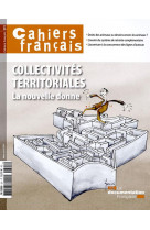 Cahiers francais tome 391 : collectivites territoriales  -  la nouvelle donne