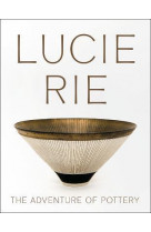 Lucie rie : the adventure of pottery