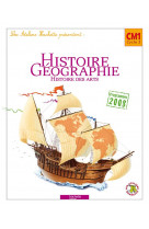 Les ateliers hachette histoire-geographie cm1 - livre eleve - ed.2010