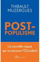 Post-populisme : la nouvelle vague qui va secouer l'occident