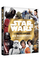 Star wars : l'encyclopedie des personnages de toutes les trilogies