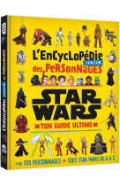 Star wars : l'encyclopedie junior des personnages  -  ton guide ultime